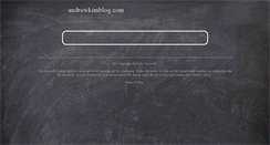 Desktop Screenshot of andrewkimblog.com